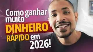 Como Ganhar Dinheiro Rápido em 2026 | Evite esses Erros se quiser faturar 