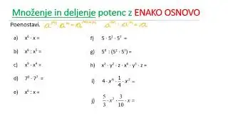 Vaja: MNOŽENJE in DELJENJE potenc z ENAKO OSNOVO