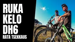 Ruka Kelo DH 6 Rata tsekkaus