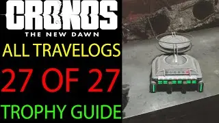 All 27 TRAVEL LOGS - Chronos The New Dawn