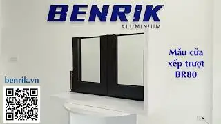 BENRIK CỬA NH&Ocirc;M MẪU HỆ BR80