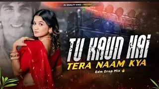 TU KAUN HAI TERA NAAM KYA - REMIX (UNIQUE STYLE CIRCUIT EDM MIX) DJ SIDAY DROP MIX ND DJ SARZEN 🔥