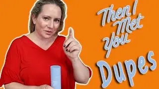 Then I Met You Skincare Brand Dupes & Alternatives - Affordable Dupes for Then I Met You