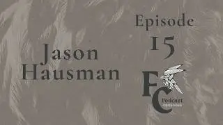 Episode 15: Jason Hausman