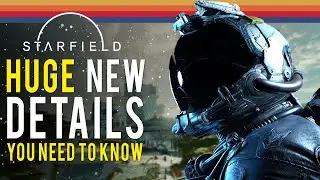 5 Massive Starfield New Details You Need To Know...