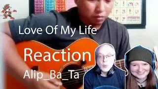 Alip_Ba_Ta QUEEN - 𝐋𝐨𝐯𝐞 𝐨𝐟 𝐌𝐲 𝐋𝐢𝐟𝐞 (Dad&DaughterReaction)