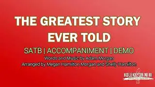 The Greatest Story Ever Told | SATB | Piano