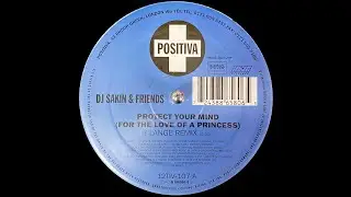 DJ Sakin & Friends - Protect Your Mind (For The Love Of A Princess) (Lange Remix) (1999)