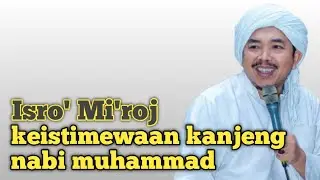 DIWAKTU ISRO' MI'ROJ KANJENG NABI MUHAMMAD || KHR KHOLIL AS'AD SYAMSUL ARIFIN