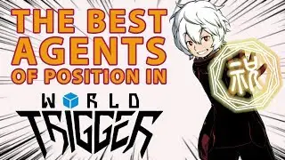 The Best Border Agents In Each Position!! | World Trigger