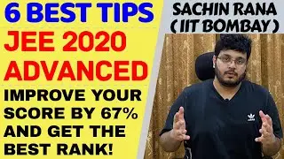 JEE Advanced 2020 Strategy | 6 Best Tips | Preparation, Time Table | Paper Solving | SR Unacademy