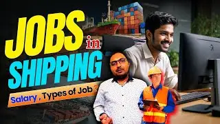 Jobs In shipping | jobs in shipping industry | Shipping Industry: Careers and Salaries Explained