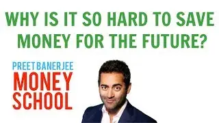 Hyperbolic discounting and why it's so hard to save for the future | Money School w/ Preet Banerjee