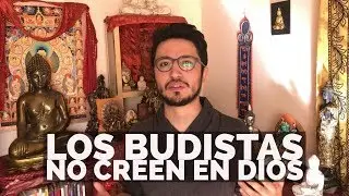 LOS BUDISTAS NO CREEMOS EN DIOS // DHARMATIC