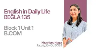 Unit 1 (Block 1) | English in Daily Life | BEGLA 135 | BAEGH | India's No.1 IGNOU Coaching Platform