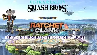 Ultra Reality Smash Bros.: Rivet & Kit from Ratchet & Clank Rift Apart
