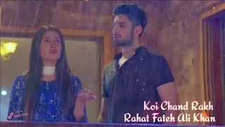Koi Chand Rakh OST | Koi Chand Rakh Title Song | Koi Chand Rakh - Rahat Fateh Ali Khan | Ost Songs.