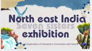 North-east India exhibition//social study exhibition//seven sisters //Know your India 