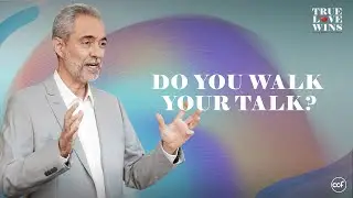 Do You Walk Your Talk?