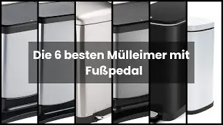 M&Uuml;LLEIMER MIT FUSSPEDAL: Die 6 besten M&uuml;lleimer mit Fu&szlig;pedal ✅