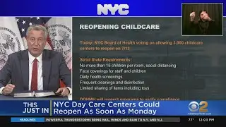New York City Day Care Centers Could Reopen As Early As Monday, Says Mayor