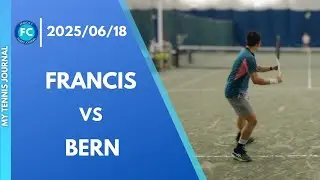 2025/06/18 Tennis Singles - Francis vs Bern | #tennis