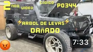 2nd video 2012 Jeep Wrangler 3.6⚡️c&oacute;digo P0344⚡️arbol de levas da&ntilde;ado⚡️😎