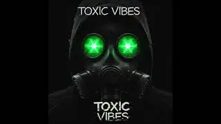 🔥 Toxic Vibes - Dark Trap Beat | Free Type Beat | Hard Rap Instrumental 2025