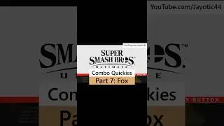 Smash Bros Ultimate Combo Quickies - Part 7: Fox
