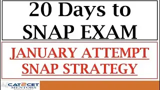 20 Days to SNAP 2022 | How to Prepare for SNAP January Attempt | Study Planning & Strategy