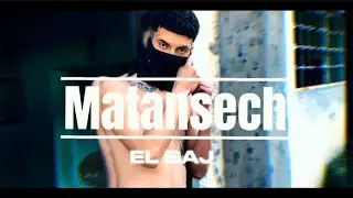 EL BAJ - MTANSECH (Official Music Video)