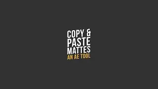 Copy Paste Mattes for After Effects