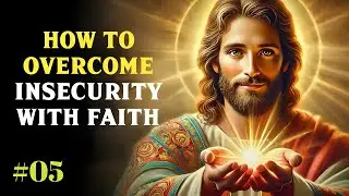 How To Overcome Insecurity With Faith, God Message For Me Today, #jesus #godmessage 