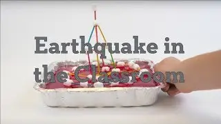 Earthquake in the Classroom