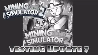 Testing Update 7 of Mining Simulator 2 in the Testing Server! (Roblox)