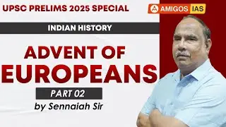 Advent of Europeans PART 02 | Indian History | Seenaiah Sir | #upsc2025 #upscprelims2025 #amigosias