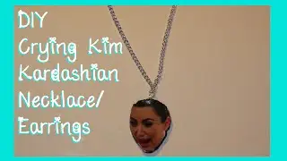 DIY Crying Kim Kardashian Necklace/Earrings