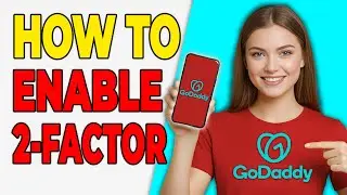 How To Enable Two-Factor Authentication On GoDaddy (Secure Account)
