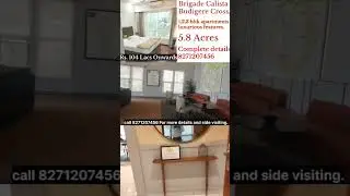 Brigade Calista, Budigere Cross White field, For Complete details Call 8271207456.