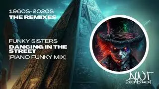 [Music] Funky Sisters - Dancing In The Street (Piano Funky Mix)