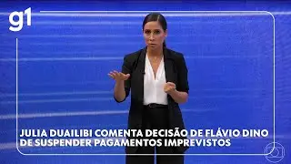 Julia Duailibi comenta decisão do ministro Flavio Dino de suspender pagamentos imprevistos em lei