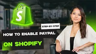 How to Enable PayPal on Shopify&mdash;Step-by-Step