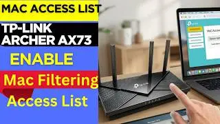 Mac Filtering Access List in TP-Link Archer AX73 WIFI 6 Router|TP-link Archer AX5400 Mac Access List