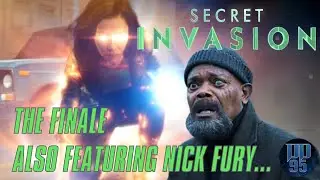 Secret Invasion - The Finale! - Recap & Reaction - SPOILERS!