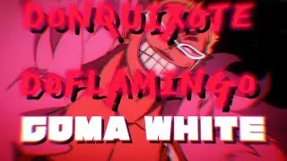 「AMV」Donquixote Doflamingo - Coma White