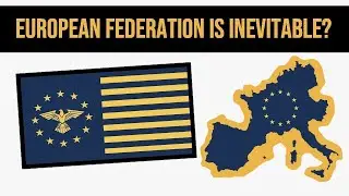 Is A European Federation Inevitable?