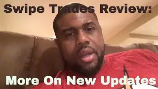 Swipe Trades Review: More On New Updates