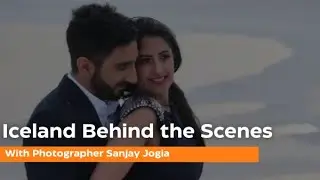Sanjay Jogia Iceland Behind the Scenes