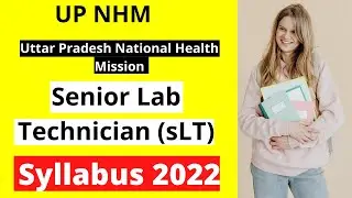 UP NHM Senior Lab Technician Detailed SYLLABUS 2022 || UP NHM Latest News Today || UP NHM Update