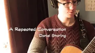 A Repeated Conversation - Daniel Starling